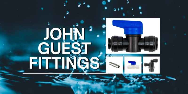 John Guest Fittings: Genuine Quality for Your Home Water Filtration System