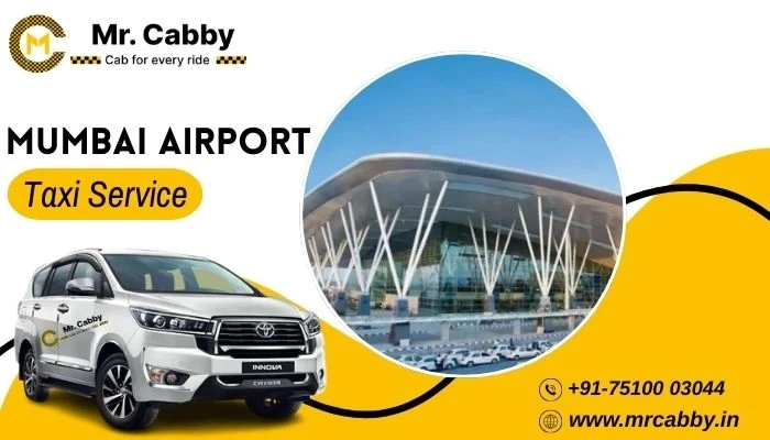 Mumbai Airport Taxi Service: Ensuring Comfort And Reliability 24/7