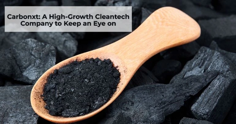 Carbonxt: A High-Growth Cleantech Company to Keep an Eye on
