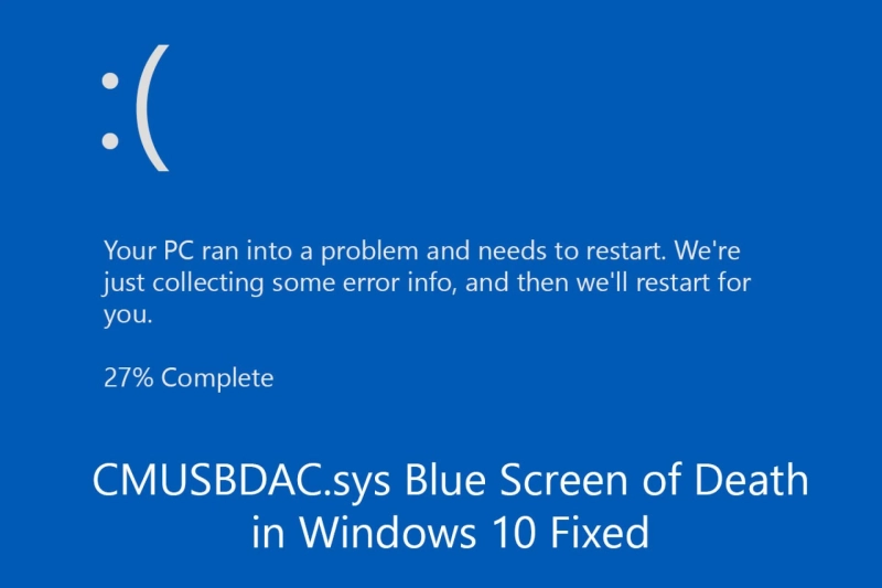 Windows 10: Fix CMUSBDAC.sys Blue Screen of Death Error