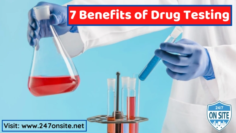 7 Benefits of drug testing