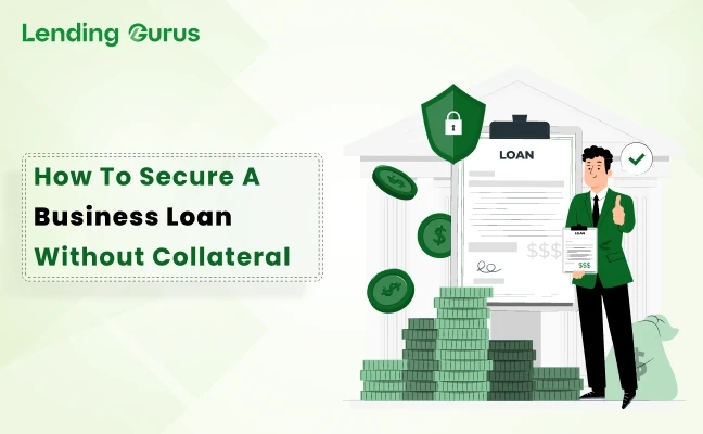 How to Qualify for a Business Loan Without Any Collateral