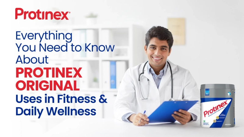 Everything You Need to Know About Protinex Original Uses in Fitness and Daily Wellness