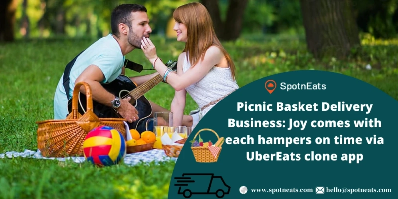 How SpotnEats Assists to Flourish your Picnic Basket Delivery Business in 2021?
