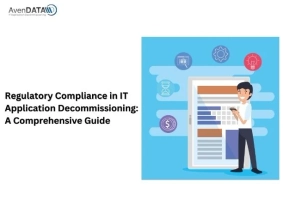 Regulatory Compliance in IT Application Decommissioning: A Comprehensive Guide