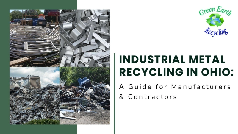 Industrial Metal Recycling in Ohio: A Guide for Manufacturers & Contractors