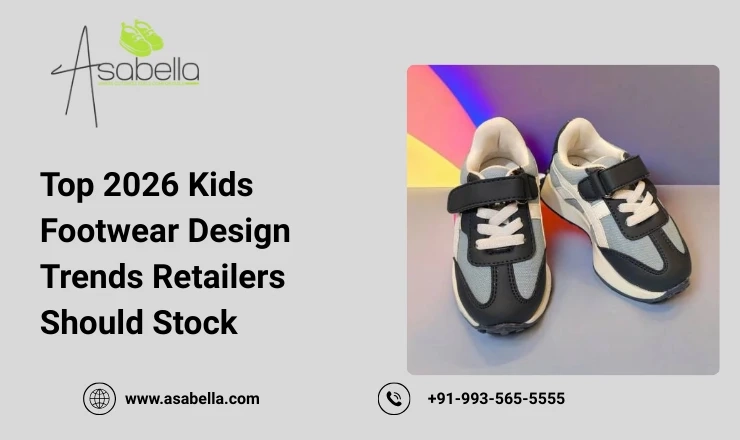 Top 2026 Kids Footwear Design Trends Retailers Should Stock