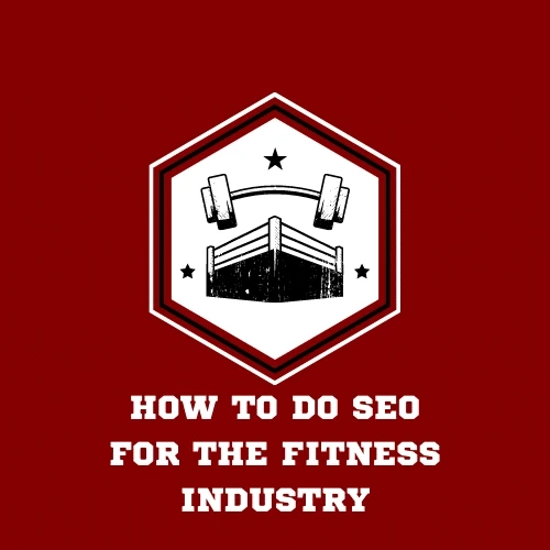 How to Do SEO for the Fitness Industry