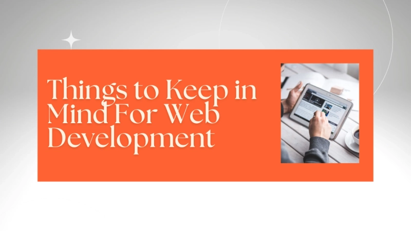 Things to Keep in Mind For Web Development