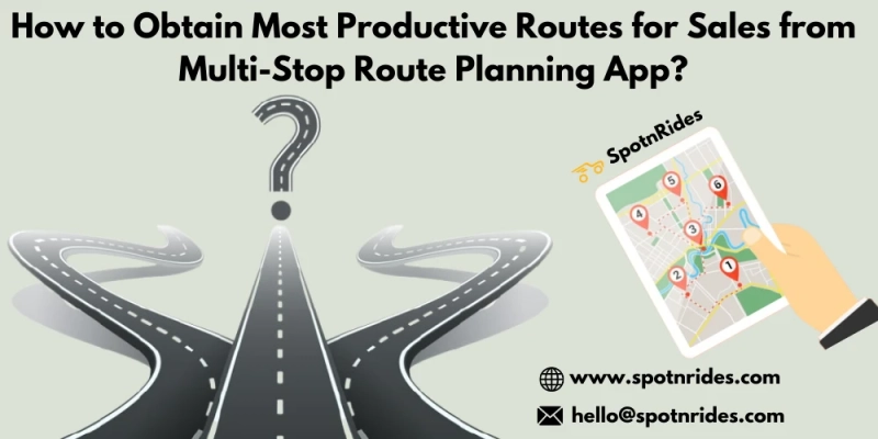 Build A Multi-Stop Route Planner App With SpotnRides