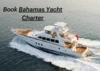 Book a Bahamas Yacht Charter for the Perfect Vacation | Nautical Trips