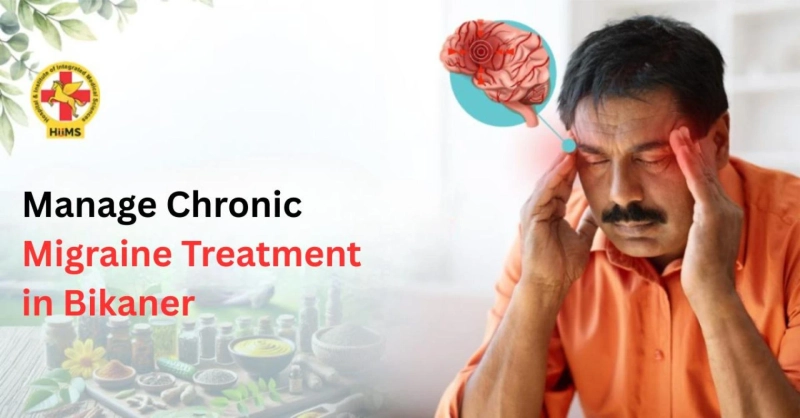 How to Manage Chronic Migraine Treatment in Bikaner
