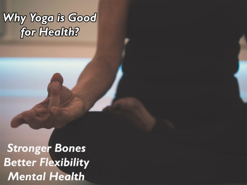 Why Yoga is Good for Health?