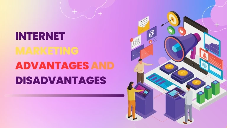 Internet Marketing : Unveiling Advantages and Disadvantages