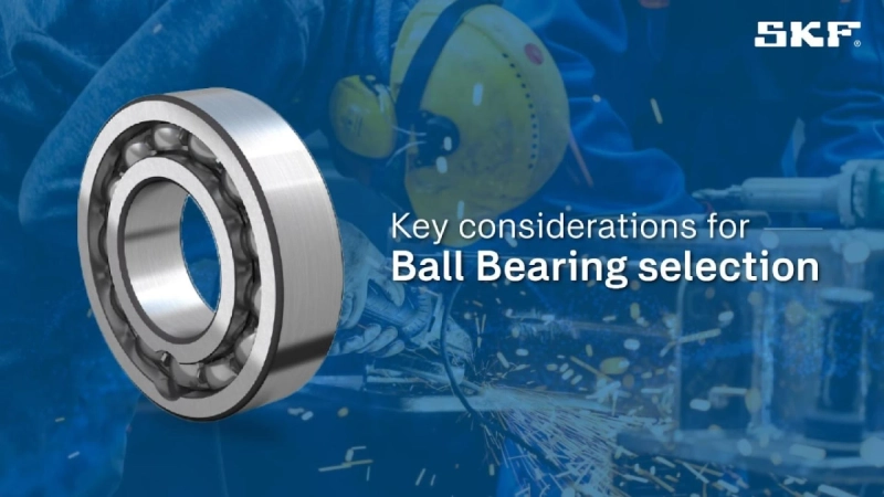 Key Considerations for Ball Bearing Selection