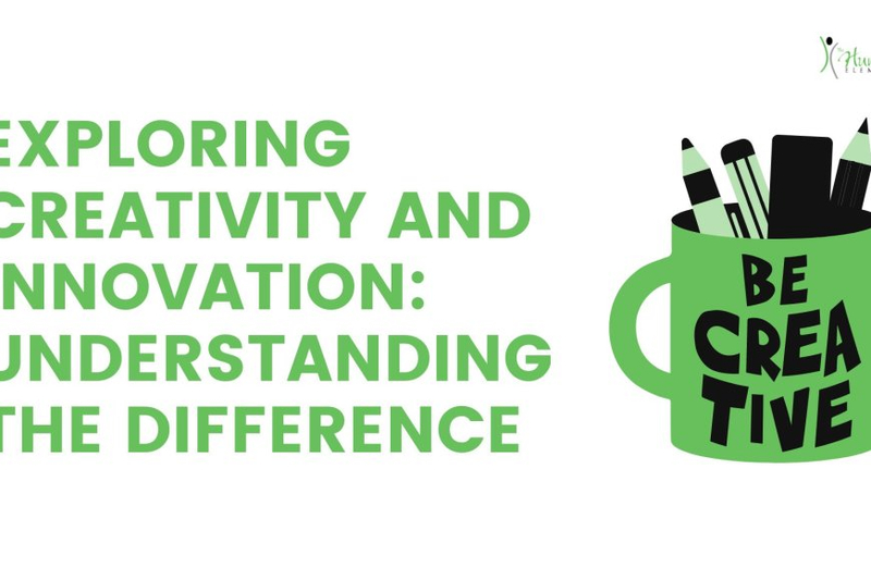 Exploring Creativity and Innovation: Understanding the Difference