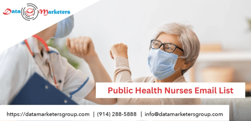 Reach Public Health Experts Effortlessly With Our Public Health Nurses Email List