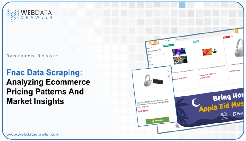 Fnac Data Scraping: Analyzing Ecommerce Pricing Patterns And Market Insights