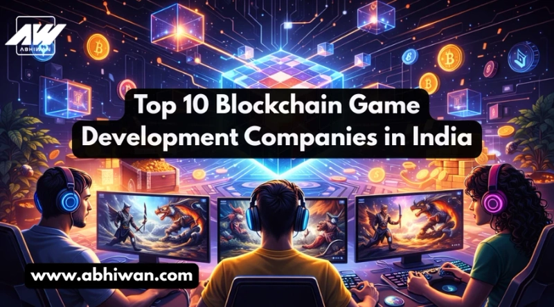 Top 10 Blockchain Game Development Companies in India