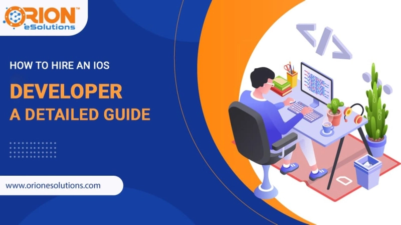 HOW TO HIRE AN IOS DEVELOPER: A DETAILED GUIDE