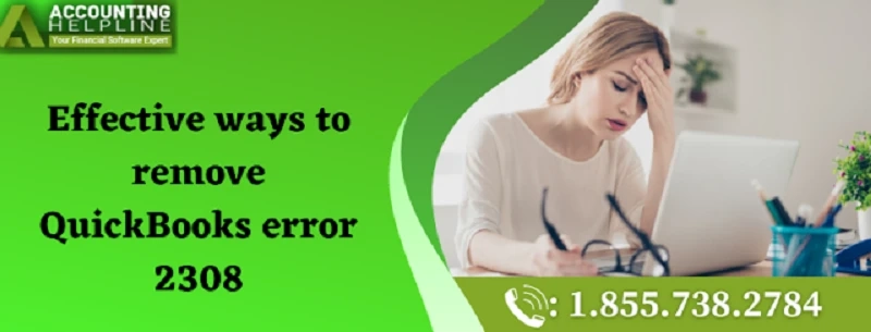 Proven Solutions For QuickBooks Error 2308