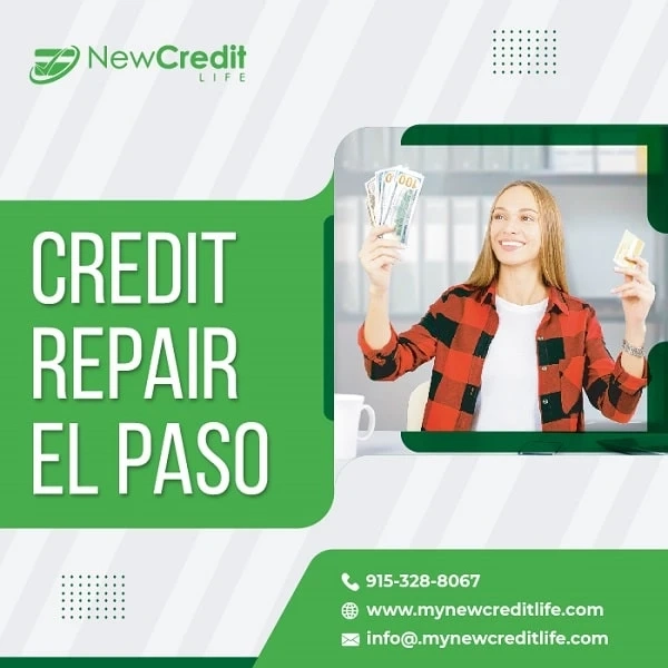 Credit Repair EI Paso - New Credit Life