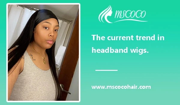 The current trend in headband wigs.