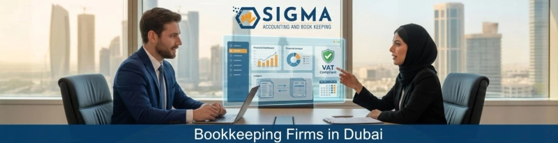 Bookkeeping Firms in Dubai: A Strategic Guide for UAE Businesses in 2026