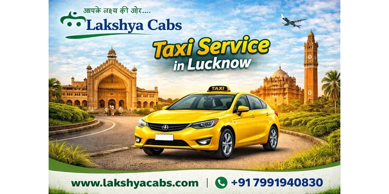 Taxi Service in Lucknow – Top Rated Cab Service Near You