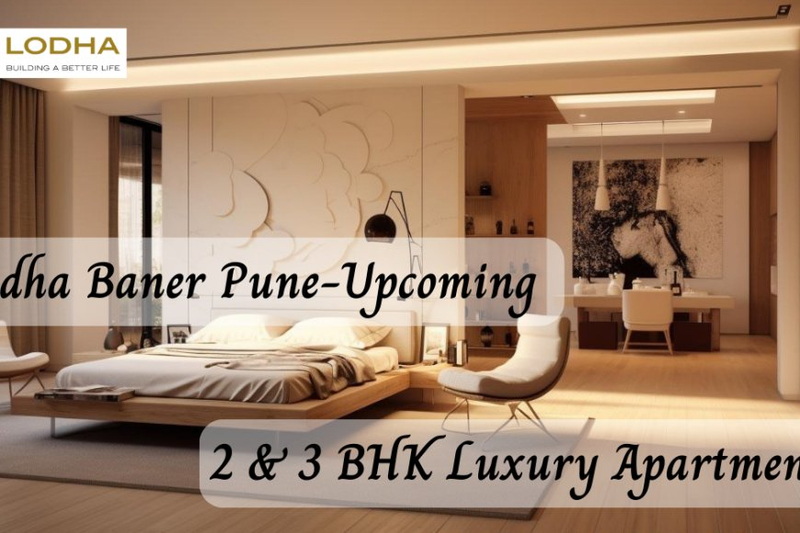 Lodha Baner Pune - Upcoming 2 & 3 BHK Luxury Apartments