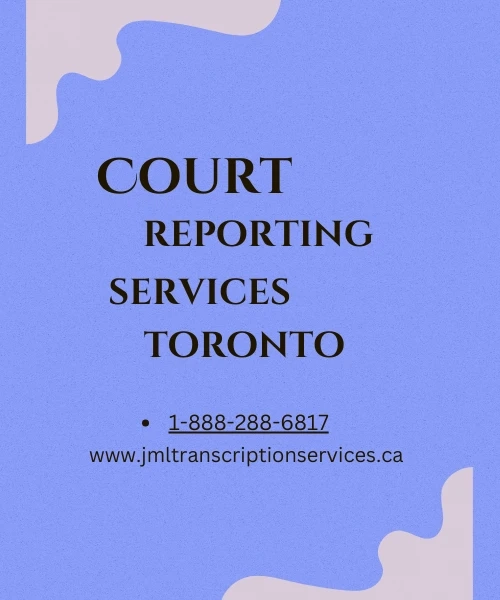 Court Reporting Services in Toronto: Your Guide to Reliable Legal Support