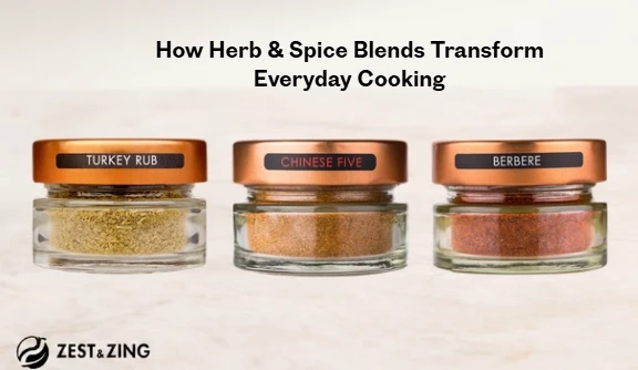 How Herb & Spice Blends Transform Everyday Cooking