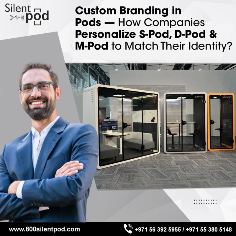 Custom Branding in Pods — How Companies Personalize S-Pod, D-Pod & M-Pod to Match Their Identity?