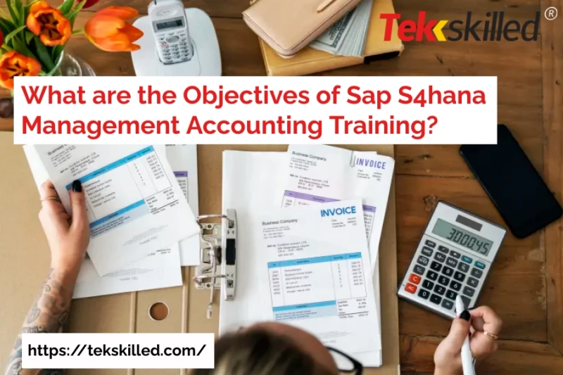 What are the Objectives of Sap S4hana Management Accounting Training?