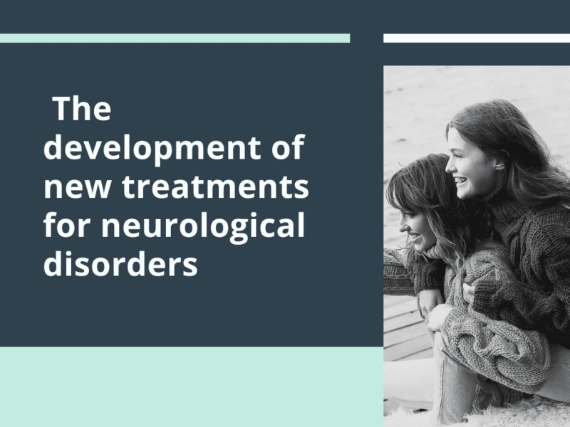 The development of new treatments for neurological disorders