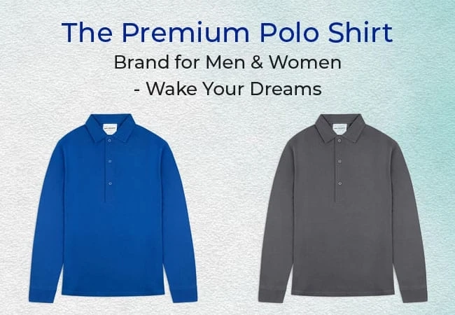 The Premium Polo Shirt Brand for Men & Women - Wake Your Dreams