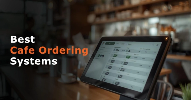 8 Best Cafe Ordering Systems in 2025 for Smooth Operations and More Sales
