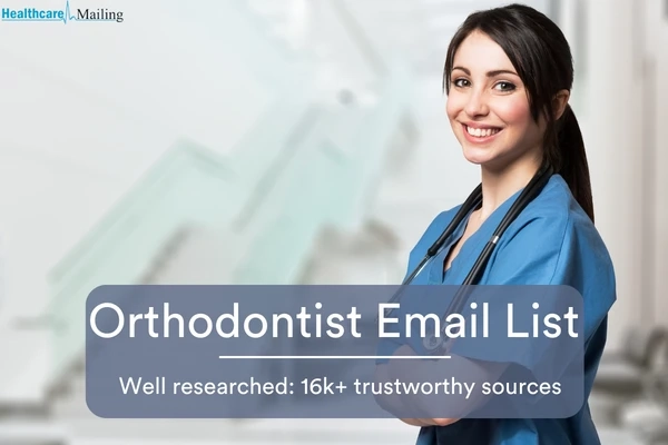 Get the best Orthodontist Email List | 100% Permission Passed List