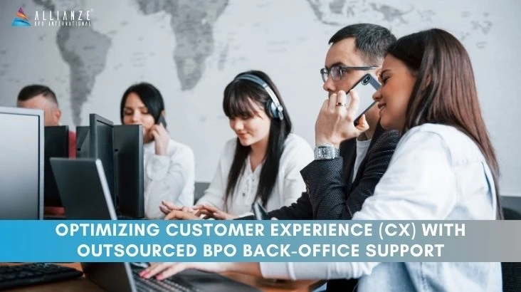 Optimizing Customer Experience (CX) with Outsourced BPO Back-Office Support