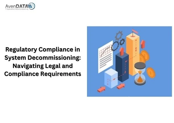 Regulatory Compliance in System Decommissioning: Navigating Legal and Compliance Requirements