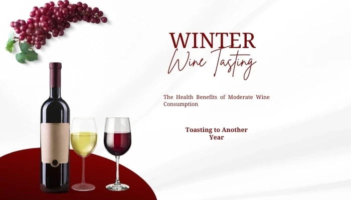 The Health Benefits of Moderate Wine Consumption: Toasting to Another Year