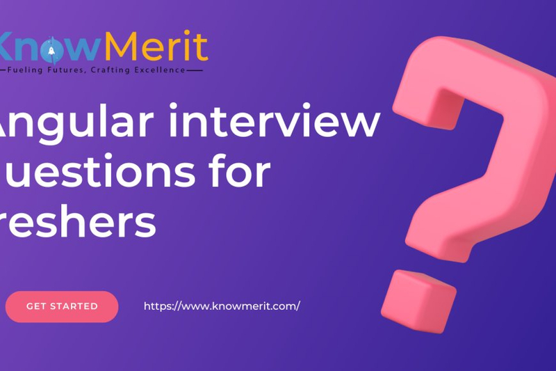 Mastering Angular Interview Questions for Freshers: Key Factors for Success