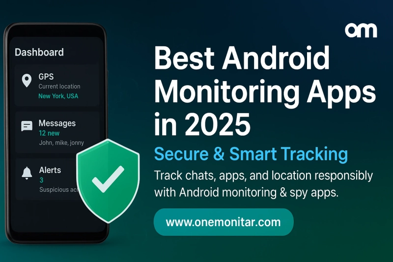 Best Android Monitoring Apps in 2025 – Track, Protect & Stay Connected