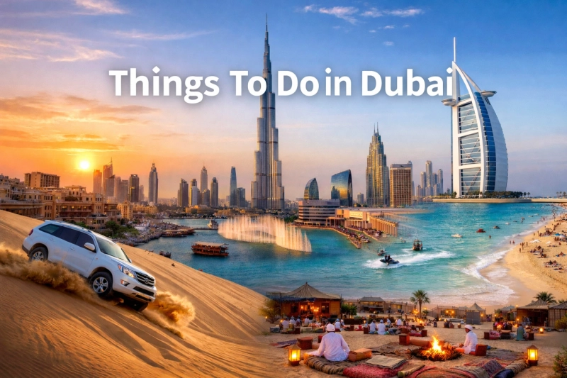 Things To Do in Dubai | Top Activities in Dubai Guide