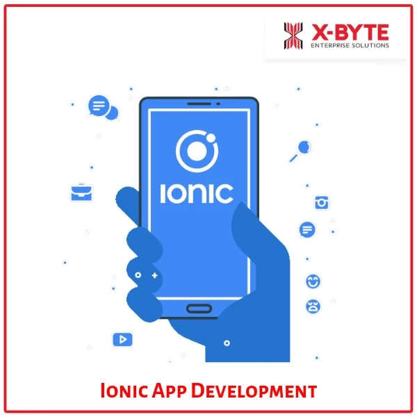 Ionic App Development Company in USA | Mobile App Development Company USA | X-Byte