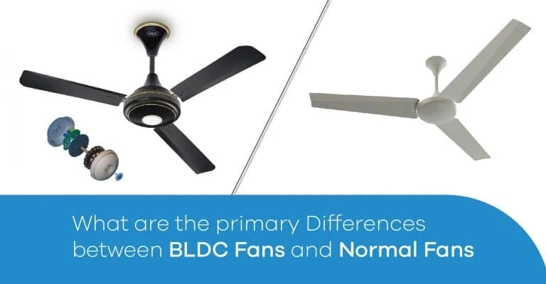 What are the Primary Differences between BLDC Fans and Normal Fans?